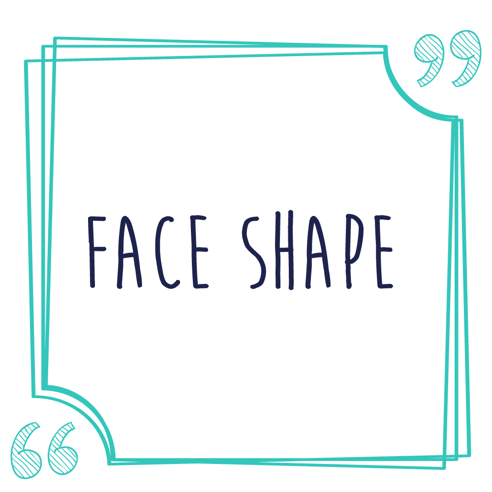 Face Shape